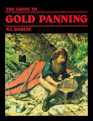 Le guide de l'orpaillage - The Guide to Gold Panning