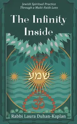 L'infini à l'intérieur : La pratique spirituelle juive à travers un prisme multiconfessionnel - The Infinity Inside: Jewish Spiritual Practice through a Multi-faith Lens