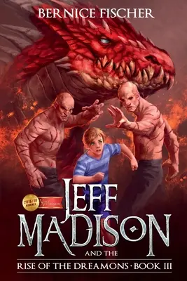 Jeff MaDISoN et l'ascension des Dreamons : Une aventure magique et fantastique - Jeff MaDISoN and the Rise of the Dreamons: A Magical Fantasy Adventure