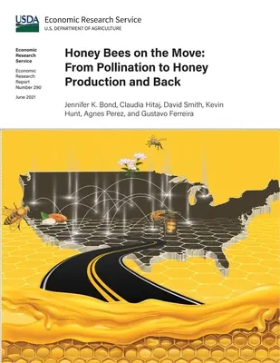 Les abeilles mellifères en mouvement : de la pollinisation à la production de miel et vice-versa - Honey Bees on the Move: From Pollination to Honey Production and Back