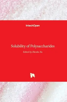 Solubilité des polysaccharides - Solubility of Polysaccharides