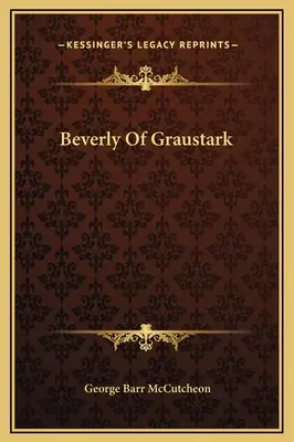 Beverly de Graustark - Beverly Of Graustark