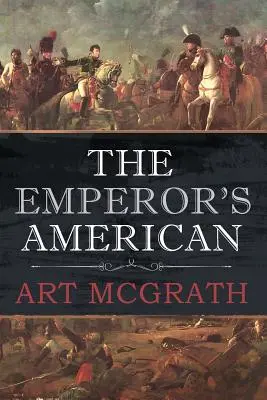 L'Américain de l'empereur - The Emperor's American
