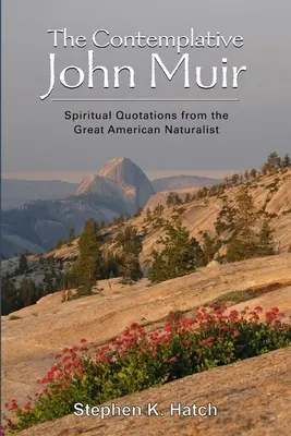 Le John Muir contemplatif - The Contemplative John Muir