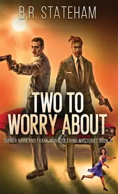 Deux à s'inquiéter - Two to Worry About