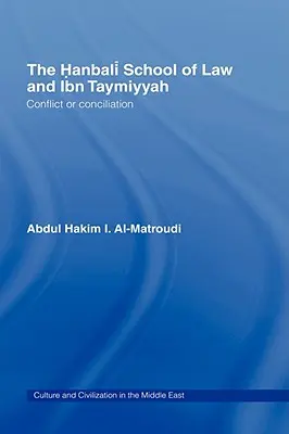 L'école juridique hanbalite et Ibn Taymiyyah : Conflit ou conciliation - The Hanbali School of Law and Ibn Taymiyyah: Conflict or Conciliation
