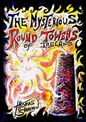 Les mystérieuses tours rondes d'Irlande - The Mysterious Round Towers of Ireland