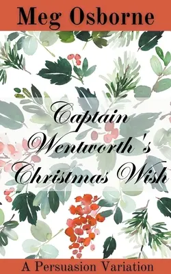 Le vœu de Noël du capitaine Wentworth - Captain Wentworth's Christmas Wish