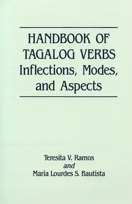 Manuel des verbes tagalog : Inflexion, modes et aspects - Handbook of Tagalog Verbs: Inflection, Modes, and Aspects