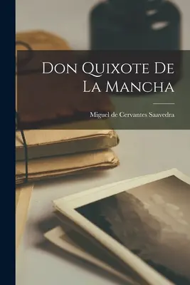 Don Quichotte De La Mancha - Don Quixote De La Mancha