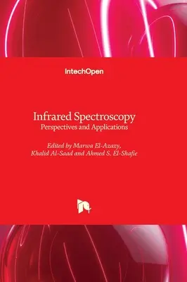 Spectroscopie infrarouge - Perspectives et applications - Infrared Spectroscopy - Perspectives and Applications
