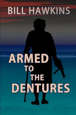 Armé jusqu'aux dents - Armed to the Dentures