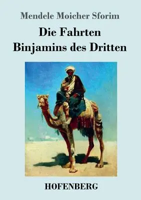 Les voyages des enfants de l'enfance - Die Fahrten Binjamins des Dritten