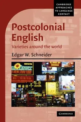 L'anglais postcolonial : Variétés autour du monde - Postcolonial English: Varieties Around the World