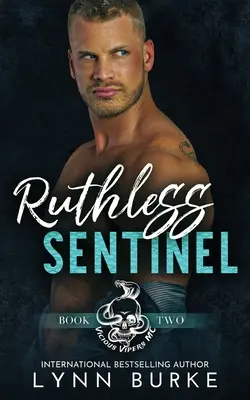 Sentinelle impitoyable : Un suspense romantique MC torride - Ruthless Sentinel: A Steamy MC Romantic Suspense