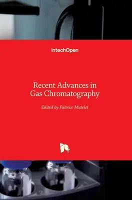 Progrès récents en chromatographie en phase gazeuse - Recent Advances in Gas Chromatography