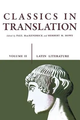 Classics in Translation, Volume II : Littérature latine Volume 2 - Classics in Translation, Volume II: Latin Literature Volume 2