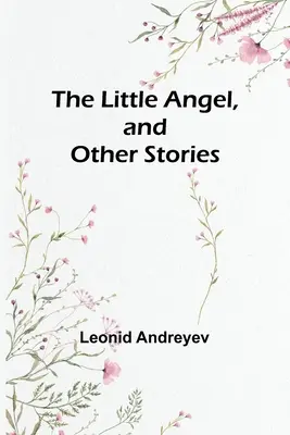 Le petit ange et autres histoires - The Little Angel, and Other Stories