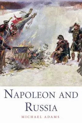 Napoléon et la Russie - Napoleon and Russia