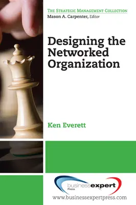 Concevoir l'organisation en réseau - Designing the Networked Organization