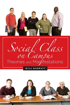 La classe sociale sur les campus : Théories et manifestations - Social Class on Campus: Theories and Manifestations