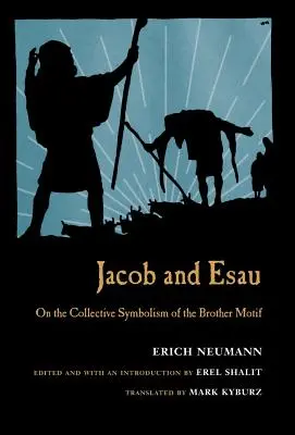 Jacob & Esau : Sur le symbolisme collectif du motif du frère - Jacob & Esau: On the Collective Symbolism of the Brother Motif