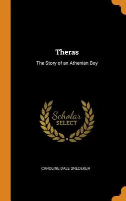 Theras : L'histoire d'un garçon athénien - Theras: The Story of an Athenian Boy