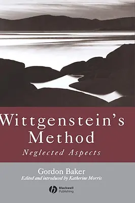 La méthode de Wittgenstein : Aspects négligés - Wittgenstein's Method: Neglected Aspects