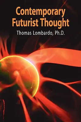 La pensée futuriste contemporaine : Science-fiction, études sur le futur, théories et visions du futur au siècle dernier - Contemporary Futurist Thought: Science Fiction, Future Studies, and Theories and Visions of the Future in the Last Century