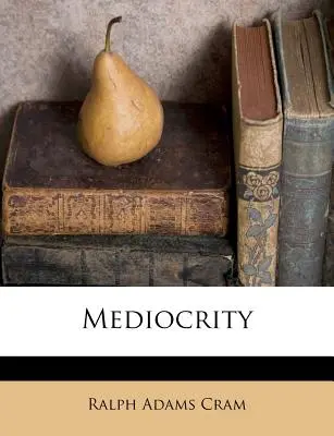 La médiocrité - Mediocrity