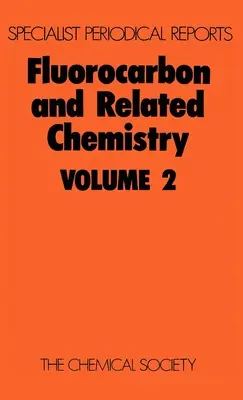 Fluorocarbures et chimie connexe : Volume 2 - Fluorocarbon and Related Chemistry: Volume 2