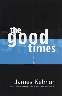 Le bon temps - The Good Times