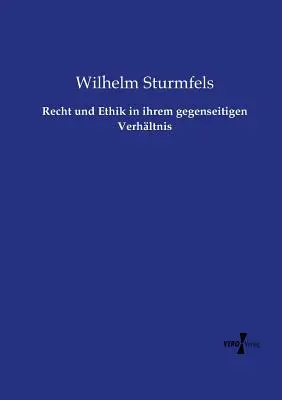 Recht und Ethik in ihrem gegenseitigen Verhltnis (Le droit et l'éthique dans leur contexte général) - Recht und Ethik in ihrem gegenseitigen Verhltnis