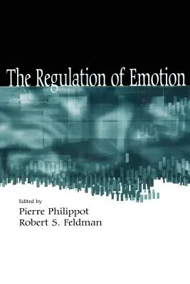 La régulation des émotions - The Regulation of Emotion