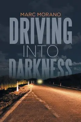 Conduire dans l'obscurité - Driving into Darkness