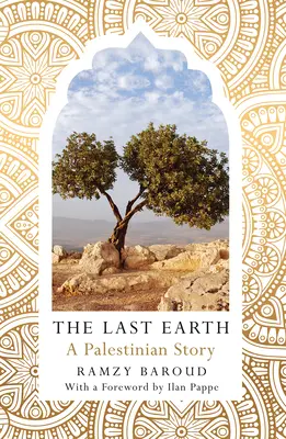 La dernière terre : Une histoire palestinienne - The Last Earth: A Palestinian Story