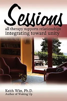 Sessions : toutes les thérapies soutiennent les relations qui s'intègrent vers l'unité - Sessions: all therapy supports relationships integrating towards unity