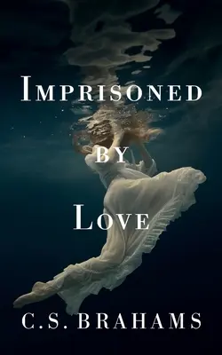Emprisonné par l'amour - Imprisoned By Love