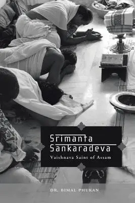 Srimanta Sankaradeva : Saint Vaishnava de l'Assam - Srimanta Sankaradeva: Vaishnava Saint of Assam