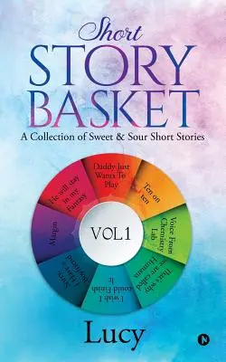 Short Story Basket VOL 1 : Une collection d'histoires courtes aigres-douces - Short Story Basket VOL 1: A collection of sweet & sour short stories