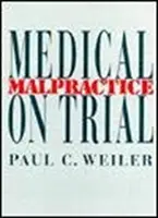 L'erreur médicale en procès - Medical Malpractice on Trial