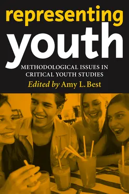 Représenter la jeunesse : Questions méthodologiques dans les études critiques sur la jeunesse - Representing Youth: Methodological Issues in Critical Youth Studies