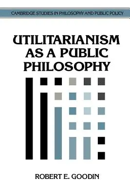 L'utilitarisme comme philosophie publique - Utilitarianism as a Public Philosophy