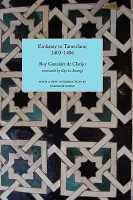 Ambassade auprès de Tamerlane, 1403-1406 - Embassy to Tamerlane, 1403-1406