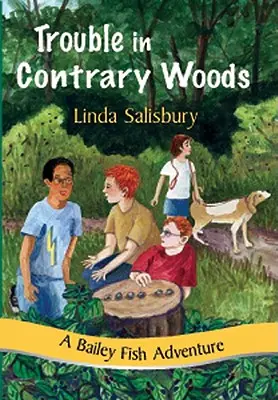 Troubles dans les bois contraires - Trouble in Contrary Woods