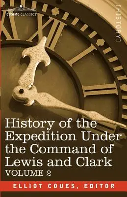 Histoire de l'expédition sous le commandement de Lewis et Clark, Vol.2 - History of the Expedition Under the Command of Lewis and Clark, Vol.2