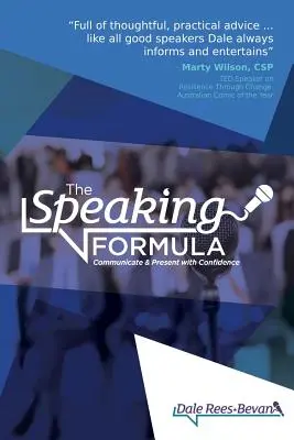 La formule de l'orateur : Communiquer et présenter avec confiance - The Speaking Formula: Communicate and present with confidence