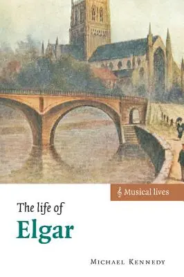 La vie d'Elgar - The Life of Elgar