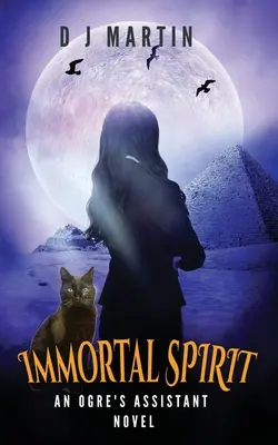 L'esprit immortel : Un roman de l'Assistant de l'Ogre - Immortal Spirit: An Ogre's Assistant Novel