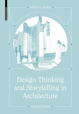 Penser la conception et raconter des histoires en architecture - Design Thinking and Storytelling in Architecture